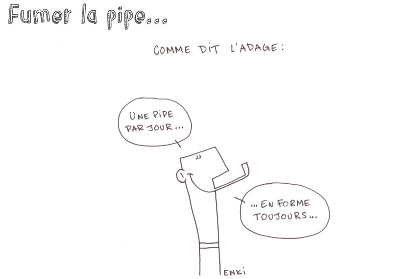 fumer la pipe enki
